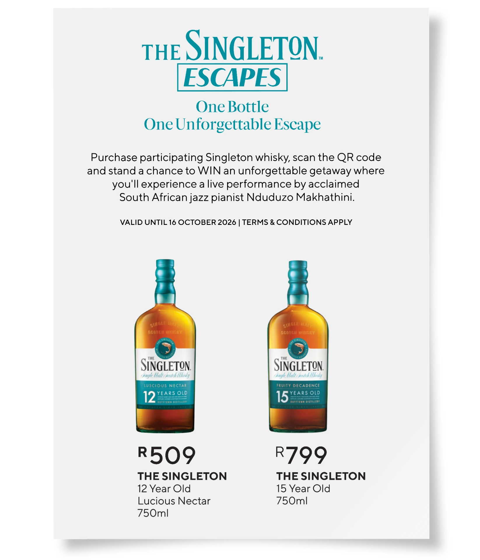 The Singleton Escapes promotion. Purchase participating Singleton whisky, scan the QR code and stand a chance to win an unforgettable getaway where you'll experience a live performance by acclaimed South African jazz pianist Nduduzo Makhathini. The Singleton 12 Year Old 750ml at R509 and 15 Year Old 750ml at R799. Valid until 16 October 2026. Terms and conditions apply.