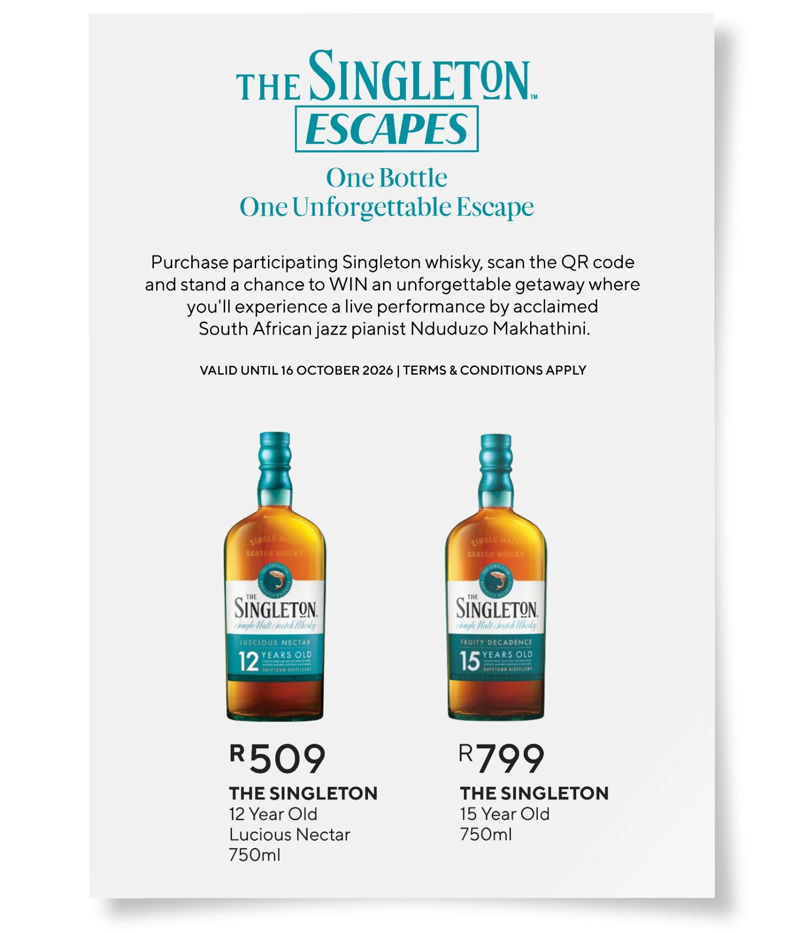 The Singleton Escapes promotion. Purchase participating Singleton whisky, scan the QR code and stand a chance to win an unforgettable getaway where you'll experience a live performance by acclaimed South African jazz pianist Nduduzo Makhathini. The Singleton 12 Year Old 750ml at R509 and 15 Year Old 750ml at R799. Valid until 16 October 2026. Terms and conditions apply.